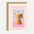 Carte humour Black Coffee Please – All The Ways to Say – boutique Little Green Cocoon Bordeaux