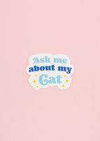 Sticker Ask me about my cat