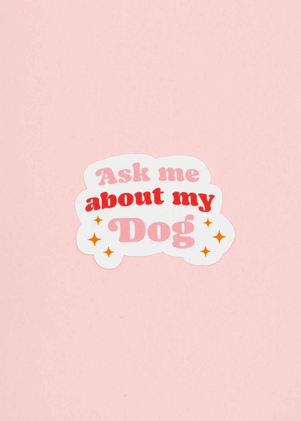 Sticker Ask me about my dog
